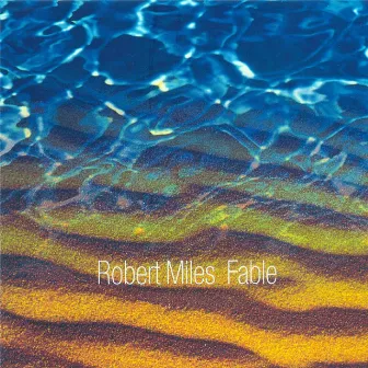 Fable by Robert Miles