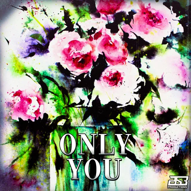 only you