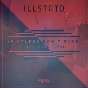 Pictures Don't Fade by illstrtd