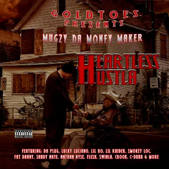 Heartless Hustla by Mugzy Da Money Maker