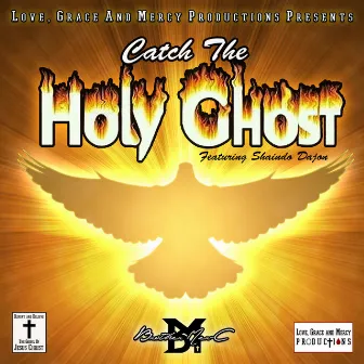 Catch the Holy Ghost by Brother Mer-C