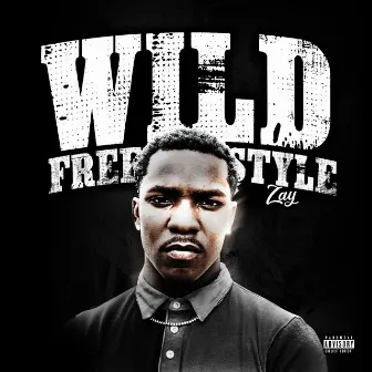 Wild Freestyle by ZAY