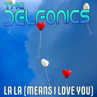 La-La (Means I Love You) by The Delfonics