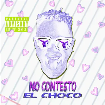 No Contesto by El Choco