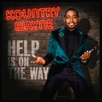 Help Is On The Way by Kountry Wayne