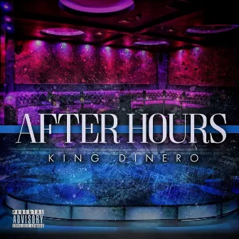 After Hours by King Dinero