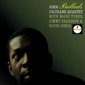 Ballads (Deluxe Edition - Rudy Van Gelder Remaster) by John Coltrane Quartet