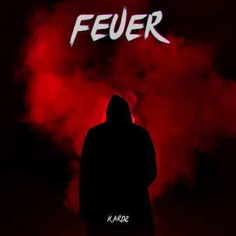 Feuer by Kardz