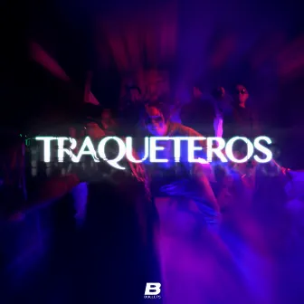 Traqueteros by Bullets Mx