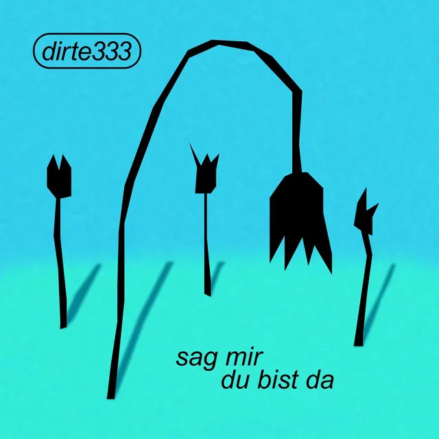 Sag mir du bist da