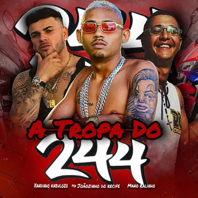 A Tropa do 244