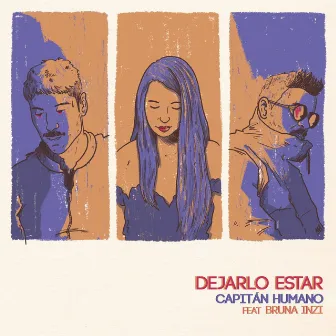 Dejarlo estar by Capitán Humano