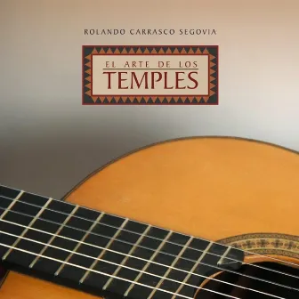 EL ARTE DE LOS TEMPLES Guitarra Peruana by Rolando Carrasco Segovia