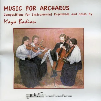 Badian :Music for Archaeu by Maya Badian