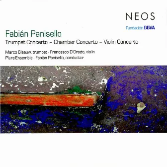 Panisello: Trumpet Concerto, Chamber Concerto & Violin Concerto by Fabián Panisello