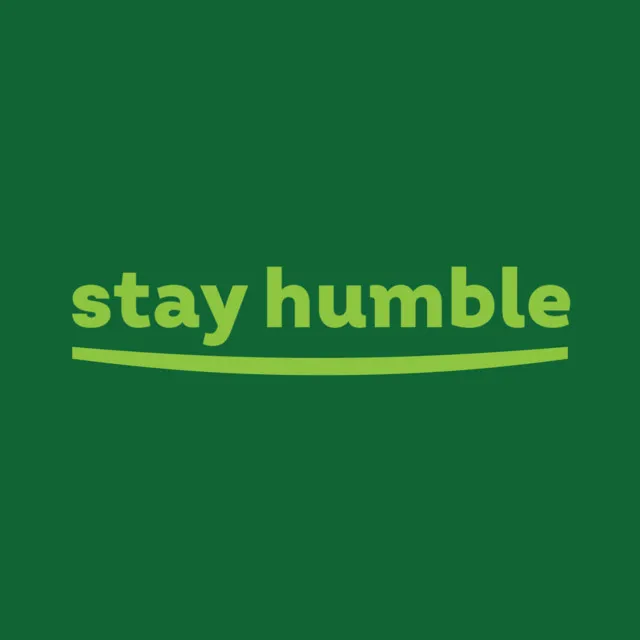 stay humble