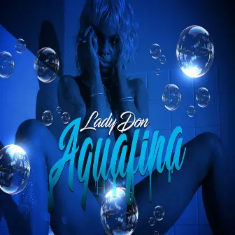 Aquafina by Lady Don