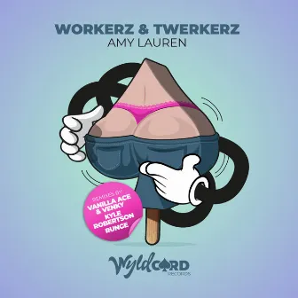 Workerz & Twerkerz by Amy Lauren