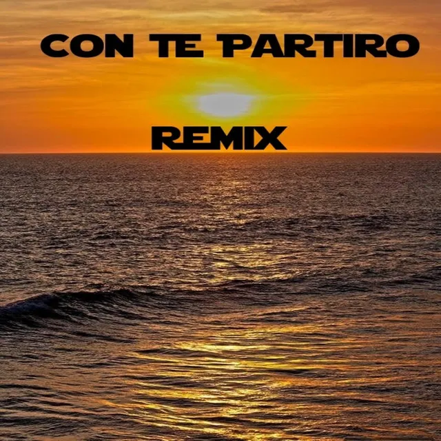 Con Te Partiro - Remix