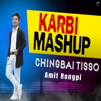 Karbi Mashup by Amit Rongpi