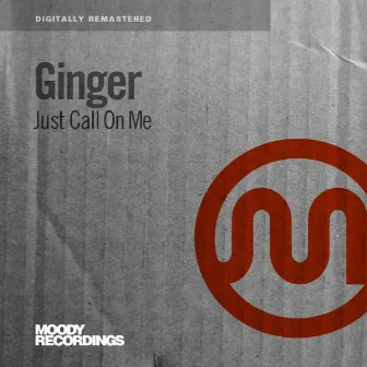 Just Call On Me by Ginger