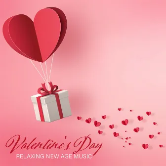 Valentine's Day Relaxing New Age Music by Romantic Lovers Paradise