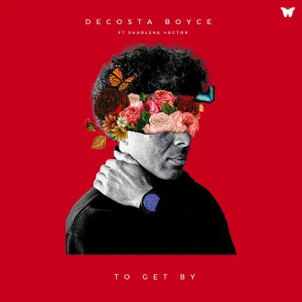 To Get By by Decosta Boyce