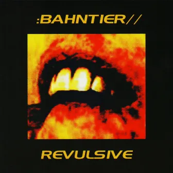 Revulsive by Bahntier