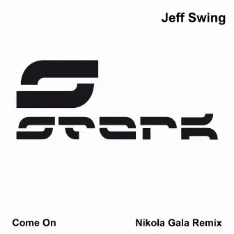 Come On by Jeff Swing