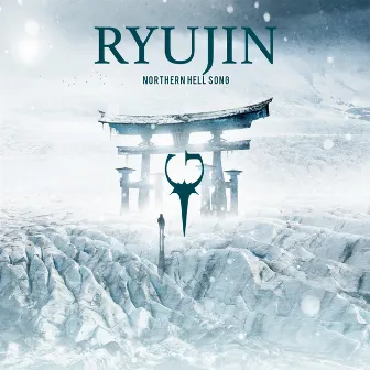 NORTHERN HELL SONG by RYUJIN