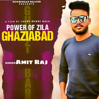 Power of Zila Ghaziabad by Amit Raj