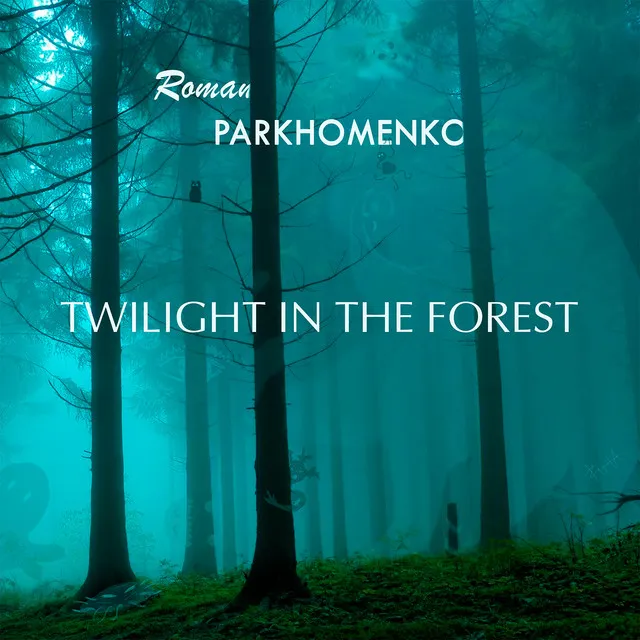 Twilight in the Forest