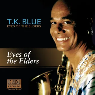 Eyes of the Elders (from T.K. Blue: Eyes of the Elders) by T.K. Blue