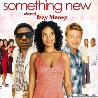 SOMETHING NEW by Izzy Money