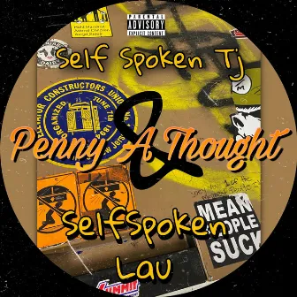 Penny a Thought by Self Spoken Lau