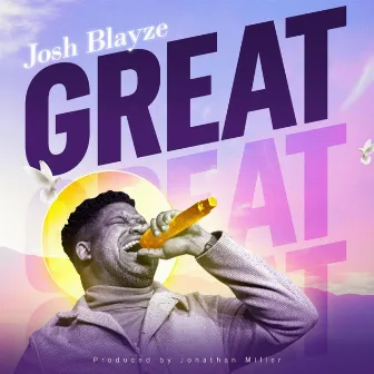 GREAT by JOSH BLAYZE