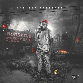 Boost Da Murda Rate by Tae Blocka