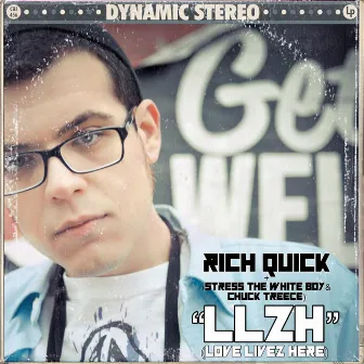 L.Lz.H. (Love Livez Here) [Remix] by Rich Quick