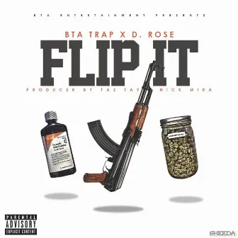 Flip It (Bta Trap X D. Rose) by D-Rose