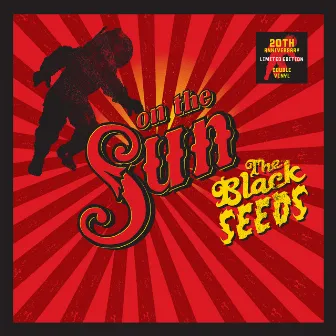 On The Sun (20th Anniversary Edition) by The Black Seeds