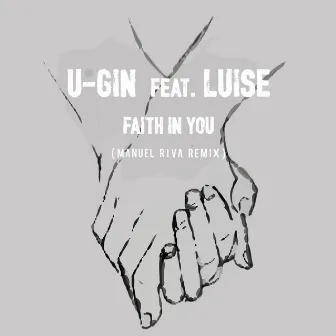 Faith in You by U-Gin