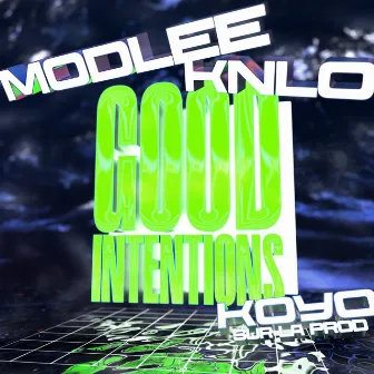 Good Intentions by Modlee