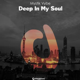 Deep In My Soul by Mystik Vybe