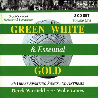 Green White & Essential Gold Volume 1 (2 CD Set) by Derek Warfield