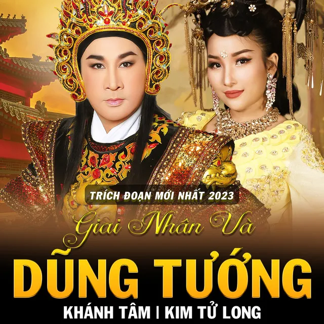 Trích Đoạn Mới Nhất 2023 - Giai Nhân Và Dũng Tướng