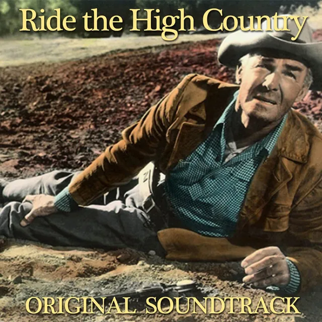 Main Title / The Contract for Gold / The Trek Begins / Elsa's Mad Dash Arrival / Elsa's Long Gown / Heck Tempts Elsa / The Boys Reminisce / Love in the Way / The Bigot / The Trek Continues / Philosophy of Life - From "Ride the High Country" Soundtrack