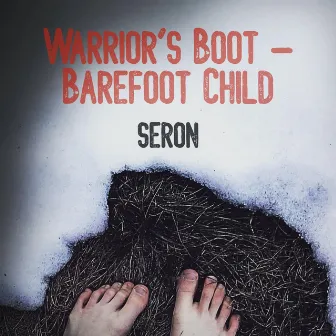 Warrior's Boot, Barefoot Child by Seron