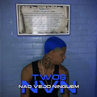 Não Vejo Ninguém by Two$