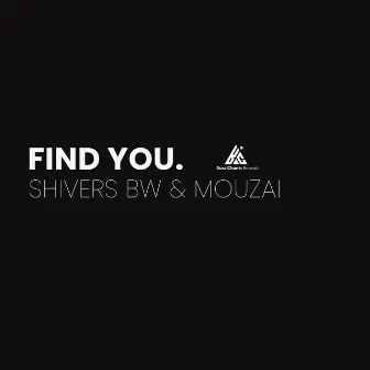 Find You by Shivers Bw