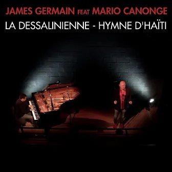 La Dessalinienne - Single (Hymne d'Haïti) by James Germain